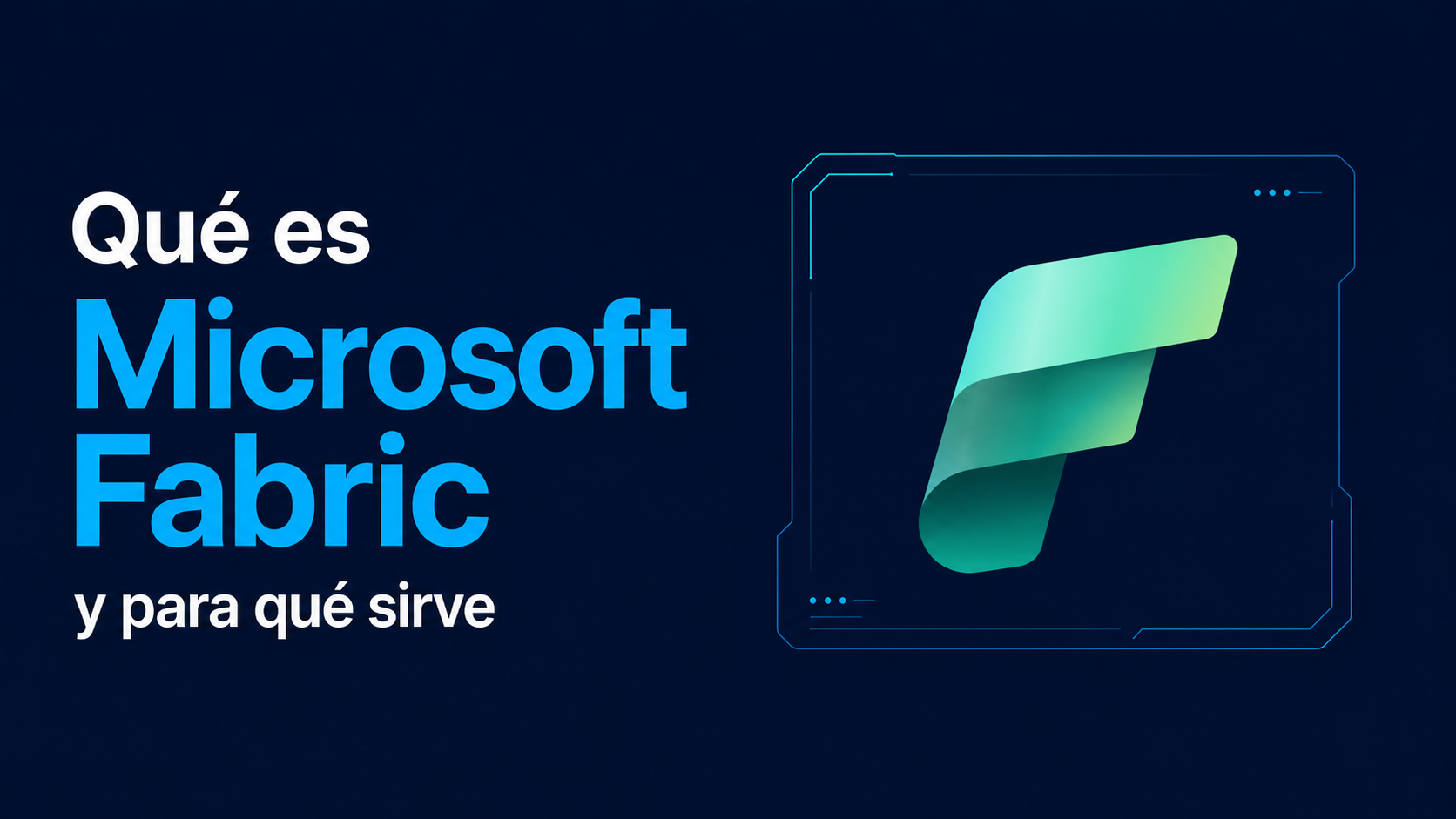 Qué es Microsoft Fabric y para qué sirve en tu empresa