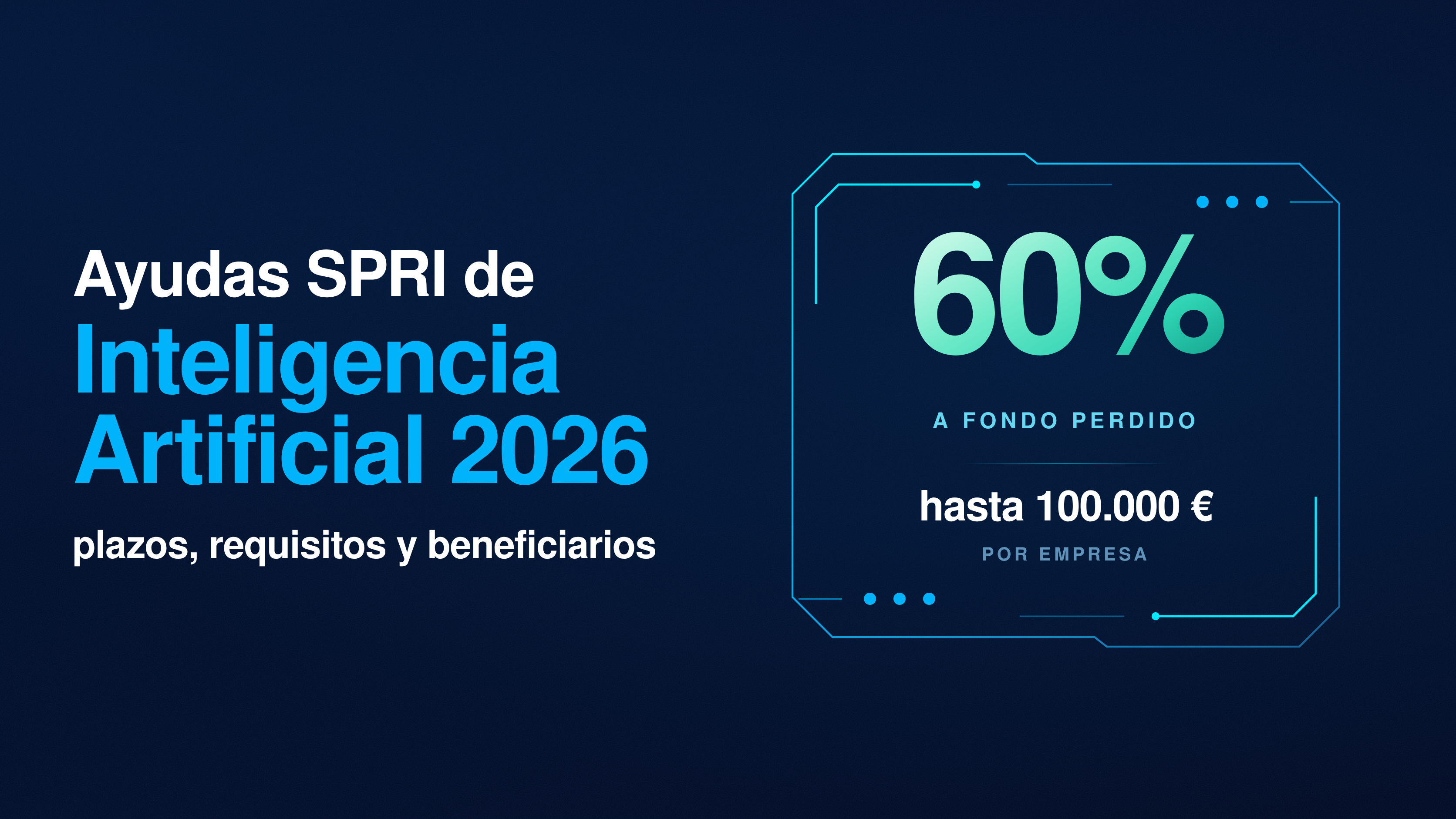 Ayudas SPRI de Inteligencia Artificial 2026: plazos, requisitos y quién puede solicitarlas